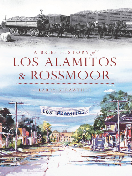 Title details for A Brief History of Los Alamitos-Rossmoor by Larry Strawther - Wait list